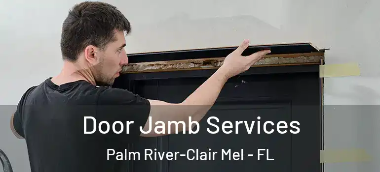 Door Jamb Services Palm River-Clair Mel - FL