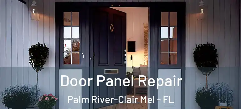 Door Panel Repair Palm River-Clair Mel - FL