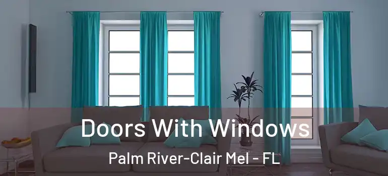 Doors With Windows Palm River-Clair Mel - FL