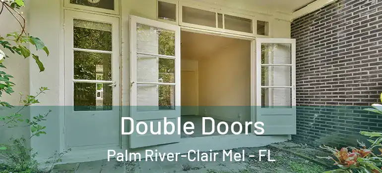 Double Doors Palm River-Clair Mel - FL
