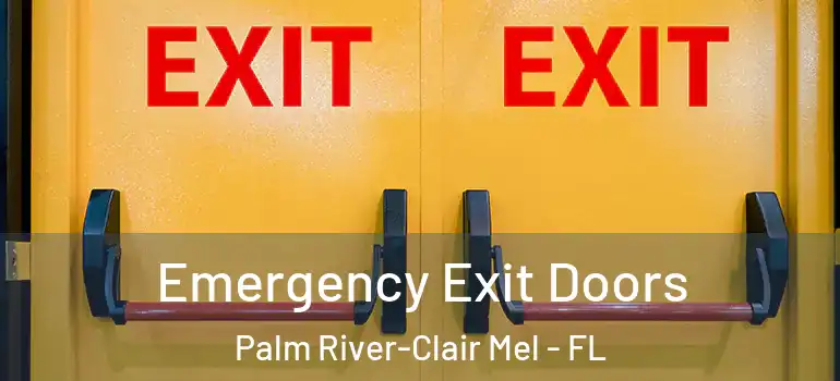 Emergency Exit Doors Palm River-Clair Mel - FL