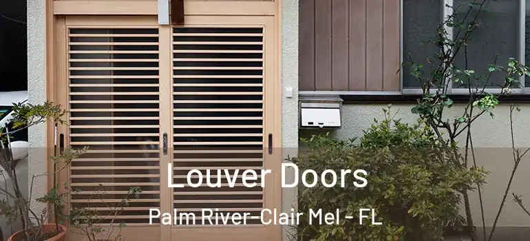 Louver Doors Palm River-Clair Mel - FL