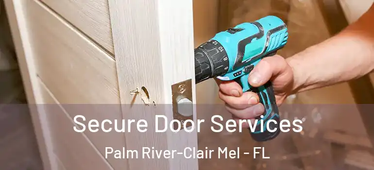 Secure Door Services Palm River-Clair Mel - FL